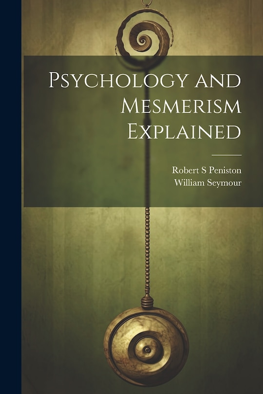 Couverture_Psychology and Mesmerism Explained