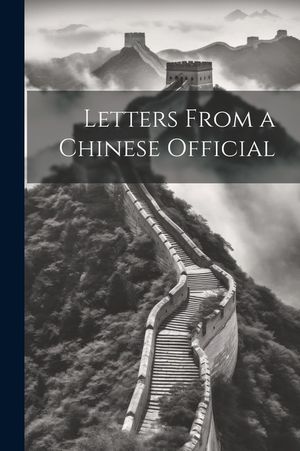 Letters From a Chinese Official