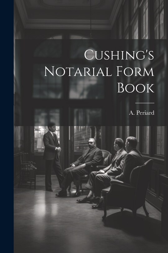 Front cover_Cushing's Notarial Form Book