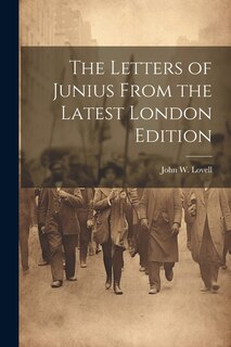 Front cover_The Letters of Junius From the Latest London Edition