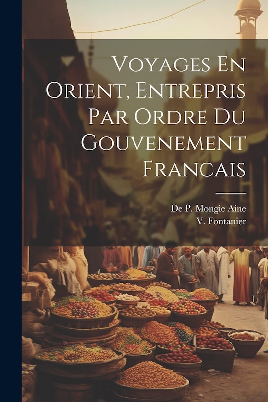 Front cover_Voyages En Orient, Entrepris Par Ordre du Gouvenement Francais