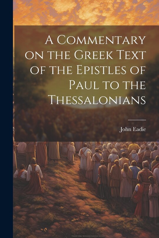 Couverture_A Commentary on the Greek Text of the Epistles of Paul to the Thessalonians