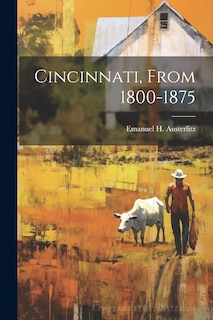 Front cover_Cincinnati, From 1800-1875