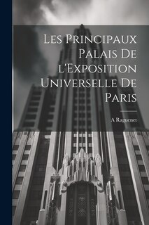 Front cover_Les principaux palais de l'Exposition universelle de Paris