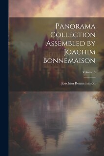 Couverture_Panorama Collection Assembled by Joachim Bonnemaison; Volume 3