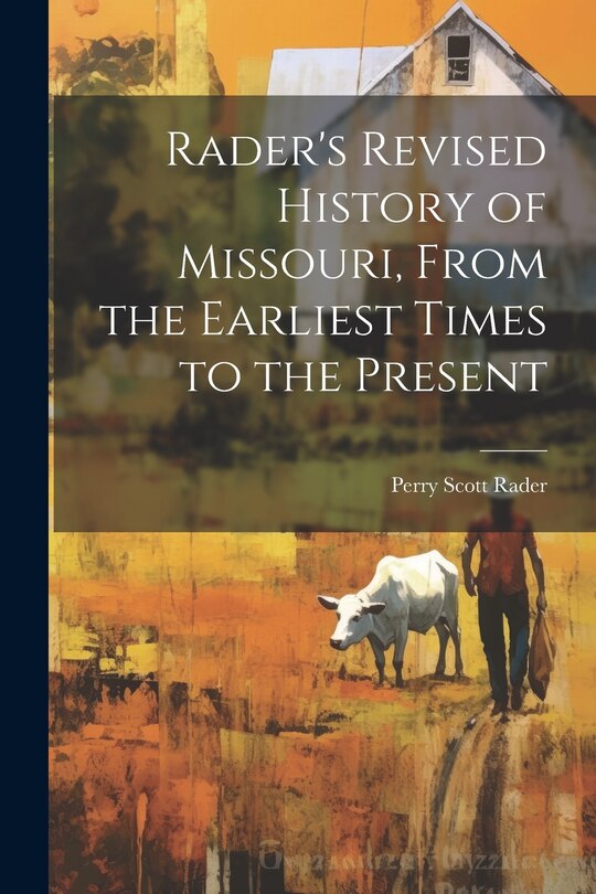 Front cover_Rader's Revised History of Missouri, From the Earliest Times to the Present