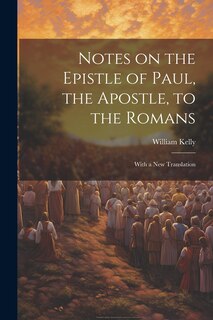 Front cover_Notes on the Epistle of Paul, the Apostle, to the Romans