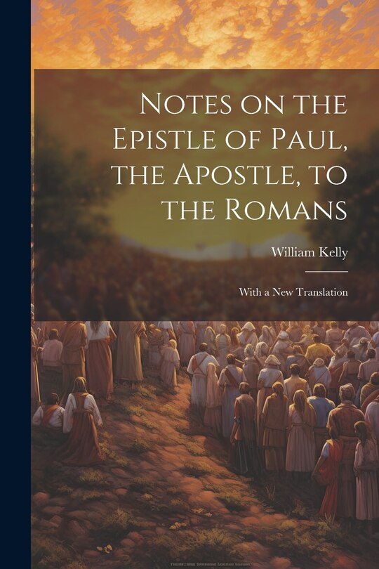 Front cover_Notes on the Epistle of Paul, the Apostle, to the Romans