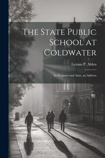 Front cover_The State Public School at Coldwater