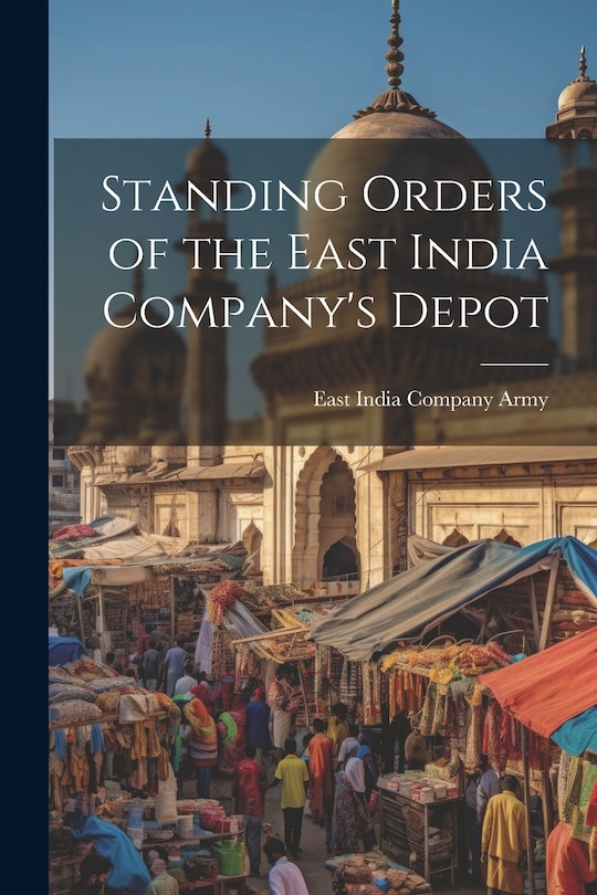 Front cover_Standing Orders of the East India Company's Depot