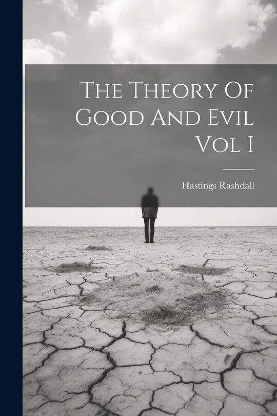 Front cover_The Theory Of Good And Evil Vol I