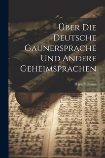 Front cover_Über Die Deutsche Gaunersprache Und Andere Geheimsprachen
