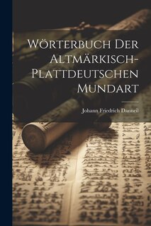 Front cover_Wörterbuch der altmärkisch-plattdeutschen Mundart