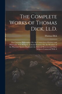 Front cover_The Complete Works of Thomas Dick, Ll.D.