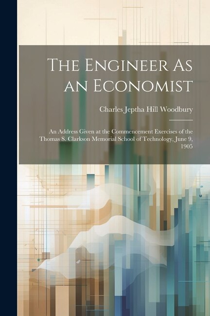 Front cover_The Engineer As an Economist