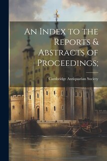 Couverture_An Index to the Reports & Abstracts of Proceedings;