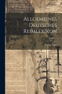 Front cover_Allgemeines Deutsches Reimlexikon; Volume 1