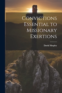 Front cover_Convictions Essential to Missionary Exertions