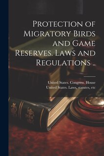 Front cover_Protection of Migratory Birds and Game Reserves. Laws and Regulations ..