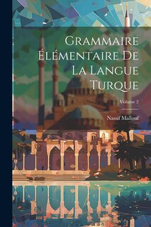 Front cover_Grammaire élémentaire de la langue turque; Volume 2