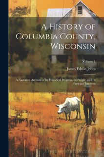 Front cover_A History of Columbia County, Wisconsin