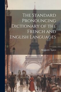 Couverture_The Standard Pronouncing Dictionary of the French and English Languages