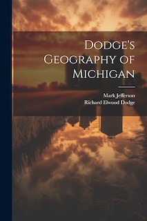 Couverture_Dodge's Geography of Michigan
