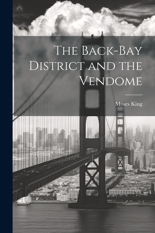 Front cover_The Back-Bay District and the Vendome