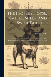 Front cover_The People's Horse, Cattle, Sheep, and Swine Doctor