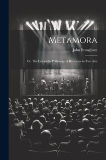 Front cover_Metamora; or, The Last of the Pollywogs. A Burlesque in two Acts