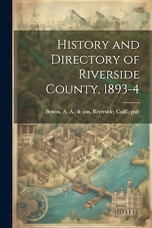 Couverture_History and Directory of Riverside County, 1893-4