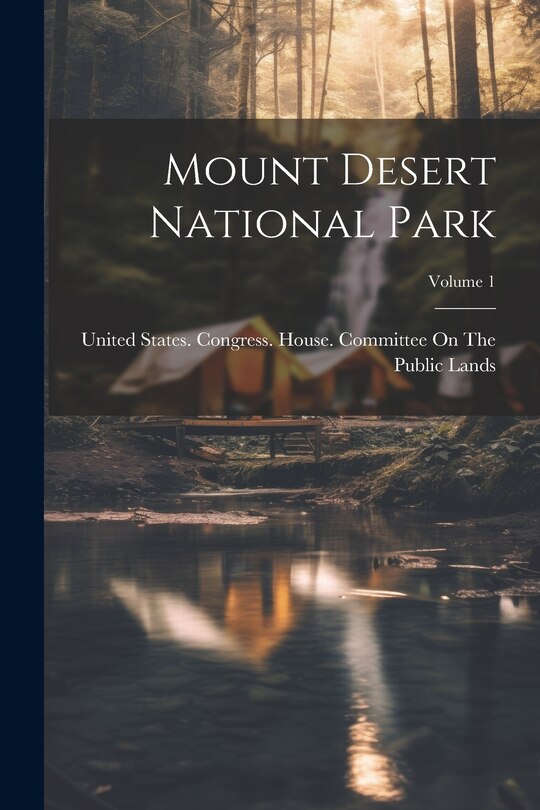 Front cover_Mount Desert National Park; Volume 1