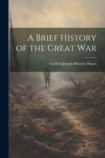 Front cover_A Brief History of the Great War