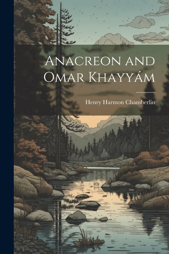 Front cover_Anacreon and Omar Khayyám