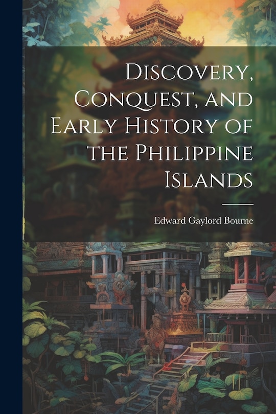 Front cover_Discovery, Conquest, and Early History of the Philippine Islands
