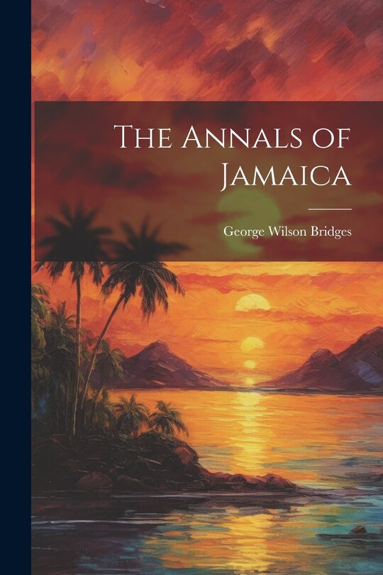 Front cover_The Annals of Jamaica
