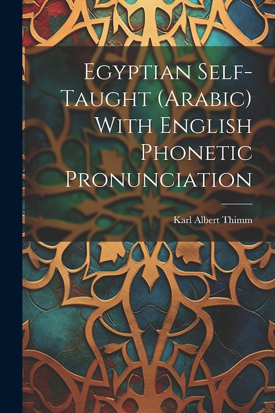 Front cover_Egyptian Self-taught (Arabic) With English Phonetic Pronunciation