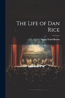 Front cover_The Life of Dan Rice