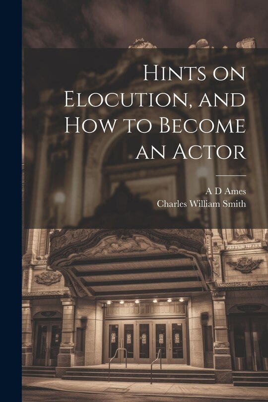 Front cover_Hints on Elocution, and how to Become an Actor
