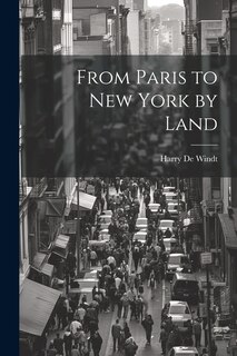 Front cover_From Paris to New York by Land
