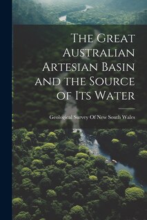 Couverture_The Great Australian Artesian Basin and the Source of its Water