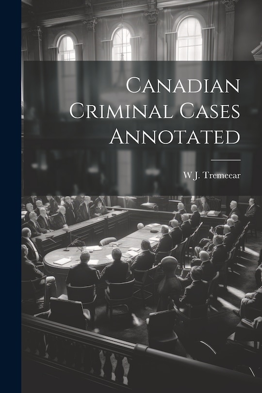 Front cover_Canadian Criminal Cases Annotated