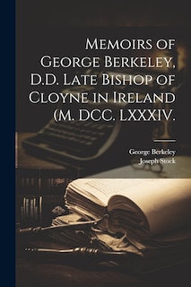 Front cover_Memoirs of George Berkeley, D.D. Late Bishop of Cloyne in Ireland (M. DCC. LXXXIV.
