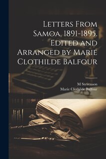Front cover_Letters From Samoa, 1891-1895. Edited and Arranged by Marie Clothilde Balfour