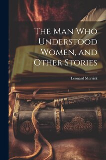 Couverture_The man who Understood Women, and Other Stories