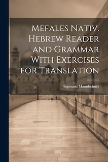 Couverture_Mefales Nativ. Hebrew Reader and Grammar With Exercises for Translation