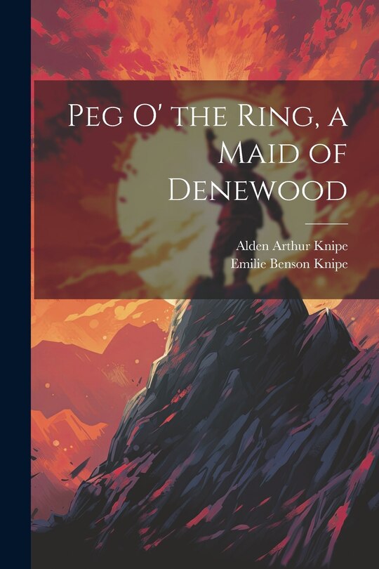 Couverture_Peg o' the Ring, a Maid of Denewood