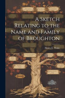 Couverture_A Sketch Relating to the Name and Family of Broughton