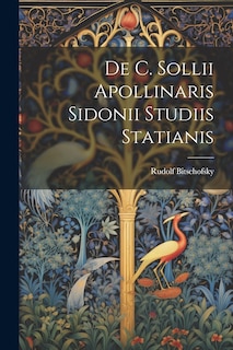 Front cover_De C. Sollii Apollinaris Sidonii Studiis Statianis