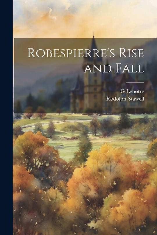 Front cover_Robespierre's Rise and Fall